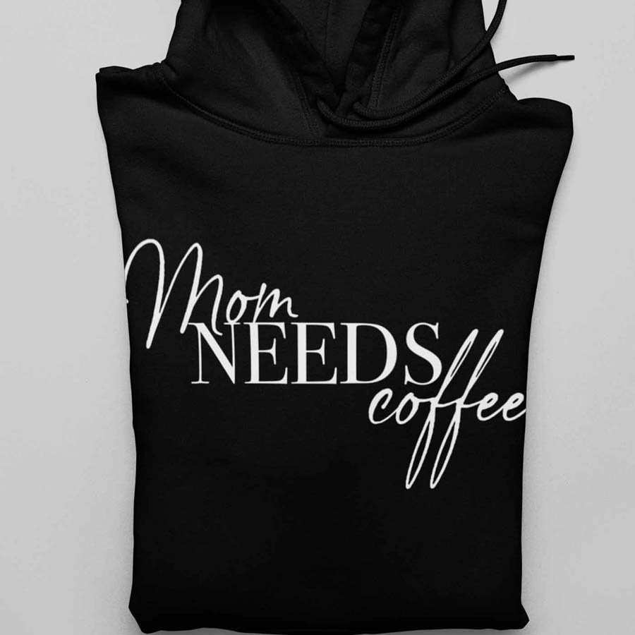 Bio-Hoodie MOM needs Coffee